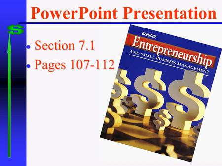 PowerPoint Presentation  Section 7.1  Pages 107-112.