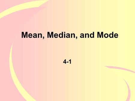 Mean, Median, and Mode 4-1.