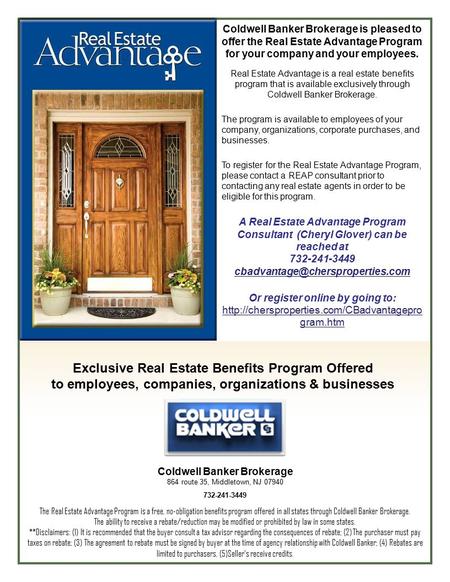 Coldwell Banker Brokerage is pleased to offer the Real Estate Advantage Program for your company and your employees. Real Estate Advantage is a real estate.