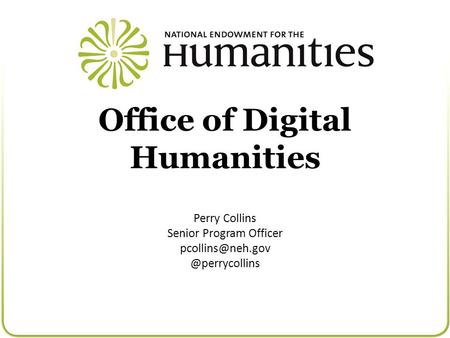 Office of Digital Humanities Perry Collins Senior Program