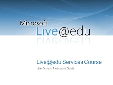 Services Course Live Groups Participant Guide.