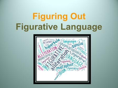 Figuring Out Figurative Language