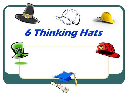 6 Thinking Hats. Yellow Hat Activity In small groups of 3: What are the good points of being tall?