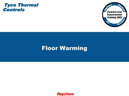 Floor Warming. 2 RaySol System 3 RaySol Applications Freezer Frost Heave Prevention Concrete Floor Warming Heat Loss Replacement Tile and Marble Floor.