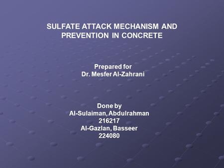 SULFATE ATTACK MECHANISM AND PREVENTION IN CONCRETE
