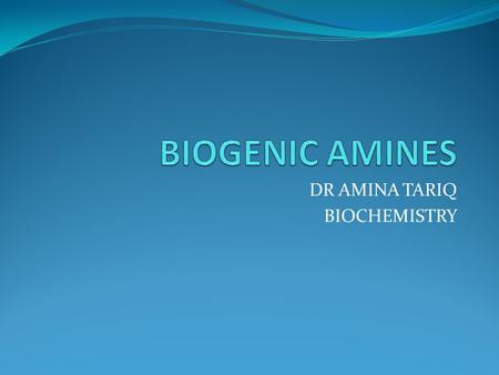 DR AMINA TARIQ BIOCHEMISTRY