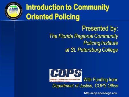Introduction to Community Oriented Policing