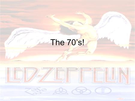 The 70’s!.