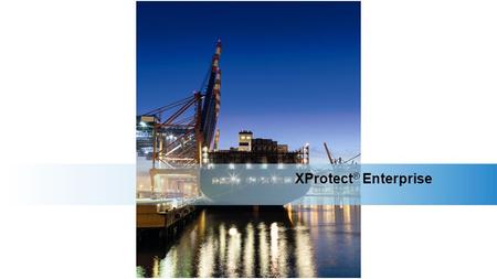 XProtect ® Enterprise. XProtect Enterprise is comprehensive IP video surveillance software with interactive monitoring capabilities The perfect match.