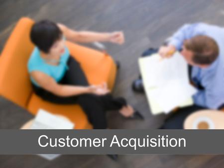 Customer Acquisition. Short-Term Goal: 20+ customer points (1 st 30 days) Acquire 5 or more qualifying customer points - Become a QTT (Qualified Team.