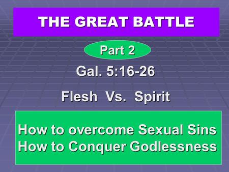 How to overcome Sexual Sins How to Conquer Godlessness