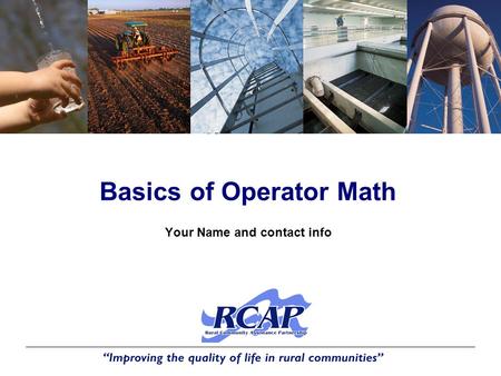 Basics of Operator Math Your Name and contact info.