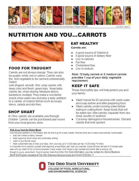 Brought to You by Ohio SNAP-Ed and the Ohio Expanded Food and Nutrition Education Program (EFNEP)Volume 4 Issue 5 NUTRITION AND YOU…CARROTS FOOD FOR THOUGHT.