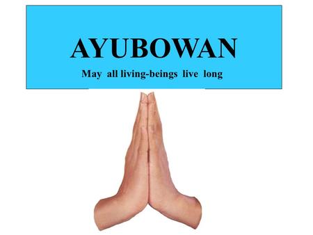 AYUBOWAN May all living-beings live long. Why Post Graduate studies/Research ? For personnel “ego” as a source of income till permanent employment (esp: