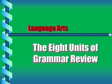 The Eight Units of Grammar Review