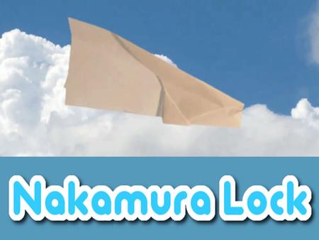 Nakamura Lock? The “Nakamura Lock” is a type of paper airplane that is named after the Japanese origami artist who designed it. Using the Nakamura Lock.