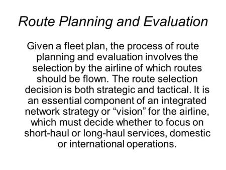 Route Planning and Evaluation