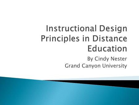 By Cindy Nester Grand Canyon University.  Who am I teaching?  What is their background?  What obstacles might there be for the individual and group.