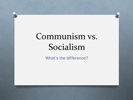 Communism vs. Socialism