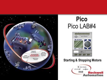 1 Starting & Stopping Motors Pico Pico LAB#4. 2 Program a series of three basic ladder logic rungs. These basic rungs are the most common rungs found.