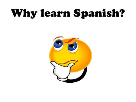 Why learn Spanish?. Lesson Objectives What are the 5 main reasons we should learn Spanish? How can knowing Spanish help us in the future?
