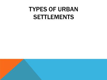 Types of urban settlements