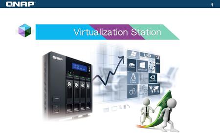 1. Outline Introduction Virtualization Platform - Hypervisor High-level NAS Functions Applications Supported NAS models 2.