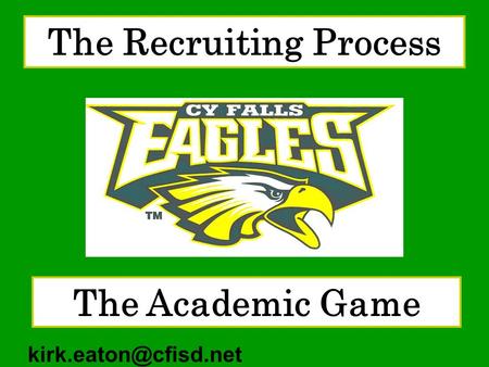 The Recruiting Process The Academic Game