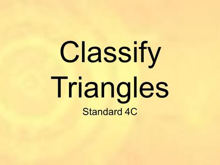 Classify Triangles Standard 4C.