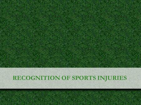 © 2010 McGraw-Hill Higher Education. All rights reserved. RECOGNITION OF SPORTS INJURIES.