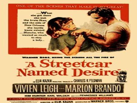 A Streetcar Named Desire, is one of the better known and much staged plays of Tennessee Williams. The play was first produced in New York and Boston in.
