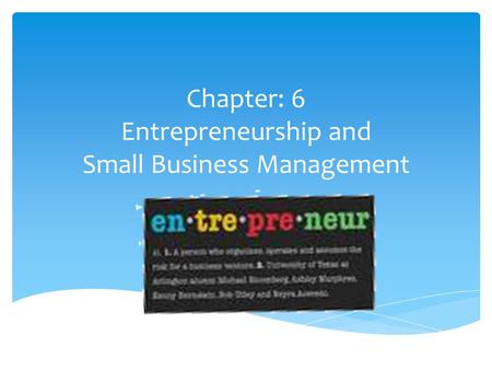 Chapter: 6 Entrepreneurship and Small Business Management