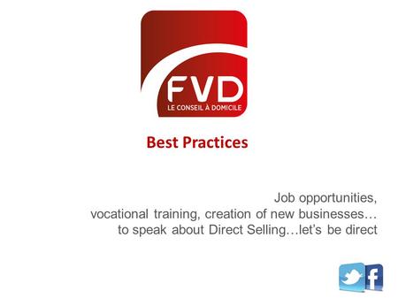 Job opportunities, vocational training, creation of new businesses… to speak about Direct Selling…let’s be direct Best Practices.