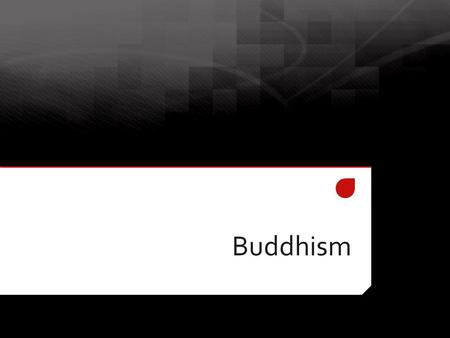 Buddhism. So…what is Buddhism?  Goes beyond religion as more as philosophy, or “way of life”  Originated 2,500 years ago  Main goals:  Lead a moral.