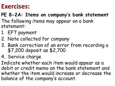 Exercises: PE 8-2A: Items on company’s bank statement