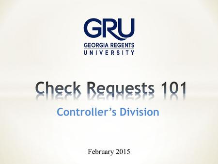 Controller’s Division February 2015. Purchase Orders are processed by Supply Chain (Purchasing). Purchase Order Check Request P-card Check Requests are.
