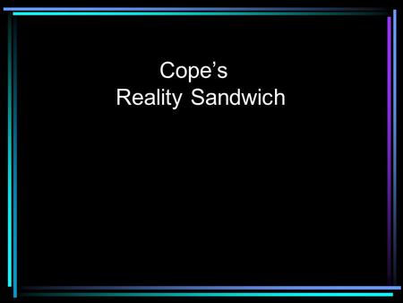 Cope’s Reality Sandwich. The curriculum vita [cv] AKA Dossier, vita, application, etc.