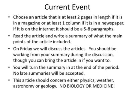 Current Event Choose an article that is at least 2 pages in length if it is in a magazine or at least 1 column if it is in a newspaper. If it is on the.