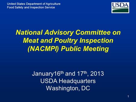 United States Department of Agriculture Food Safety and Inspection Service National Advisory Committee on Meat and Poultry Inspection (NACMPI) Public Meeting.