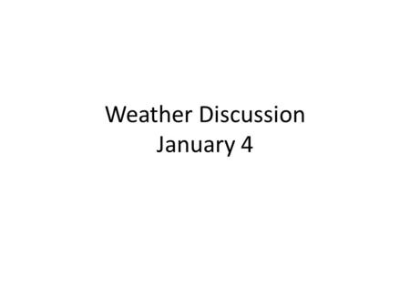 Weather Discussion January 4. Year in Review SEATAC HAD THE WARMEST AVERAGE January TEMPERATURE EVER WITH 47.0 DEGREES BREAKING THE PREVIOUS RECORD.