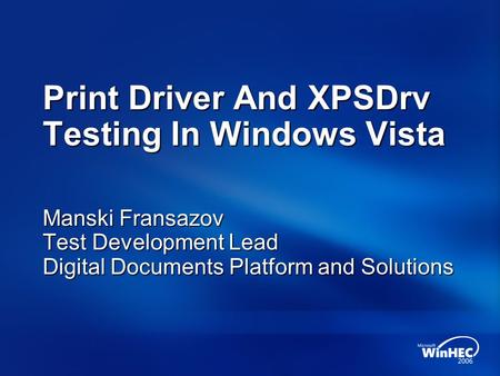 Print Driver And XPSDrv Testing In Windows Vista