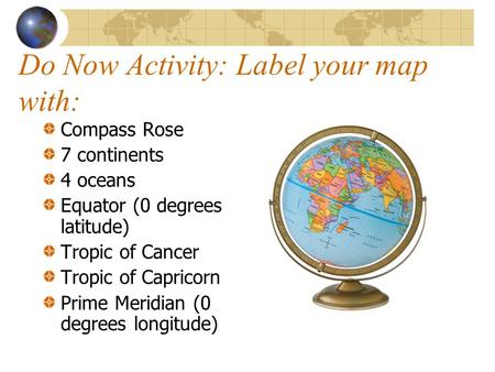 Do Now Activity: Label your map with: