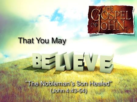 ”The Nobleman’s Son Healed”