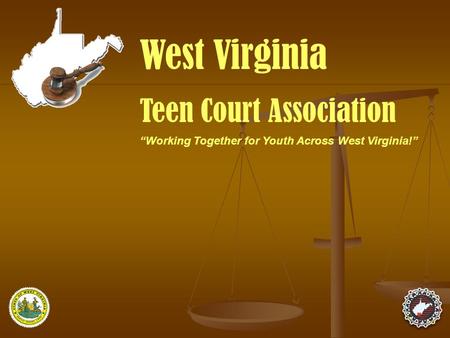 “Working Together for Youth Across West Virginia!” West Virginia Teen Court Association.