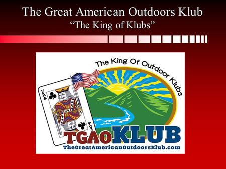 The Great American Outdoors Klub “The King of Klubs”