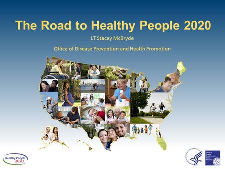The Road to Healthy People 2020