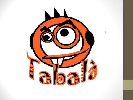 TABALÁ ASOCIACION CULTURAL TABALA is an association that develop different courses and activities. Our activities have been based since a principle in.