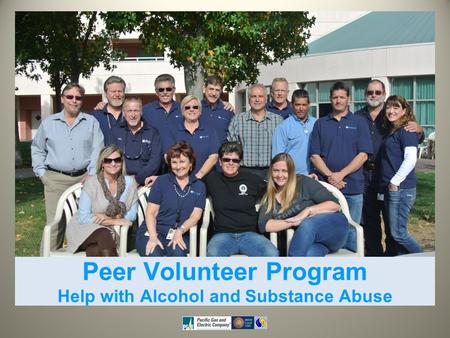 Peer Volunteer Program Help with Alcohol and Substance Abuse.