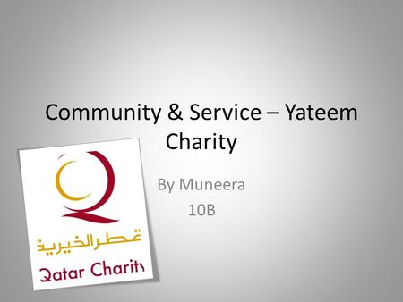 Community & Service – Yateem Charity By Muneera 10B.