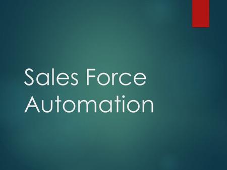 Sales Force Automation. SFA – Sales Force Automation  Focus on cultivating customer relationships and  Improving customer satisfaction  Scenario Number.